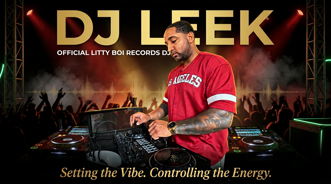 DJ LEEK — Official Litty Boi Records DJ